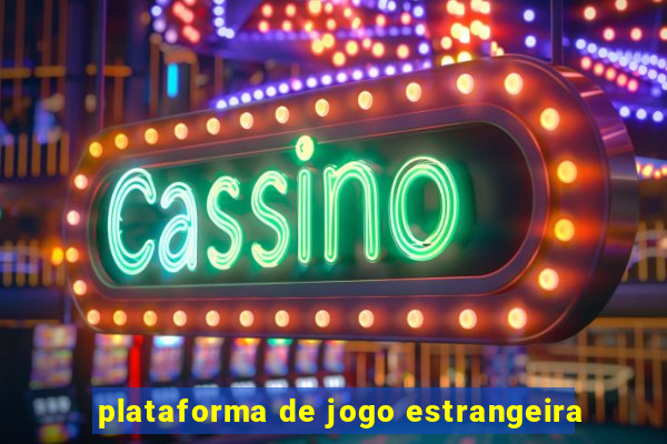 plataforma de jogo estrangeira