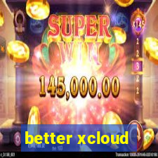 better xcloud