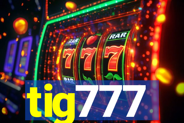 tig777