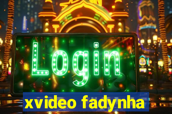 xvideo fadynha