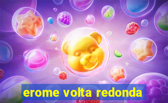 erome volta redonda