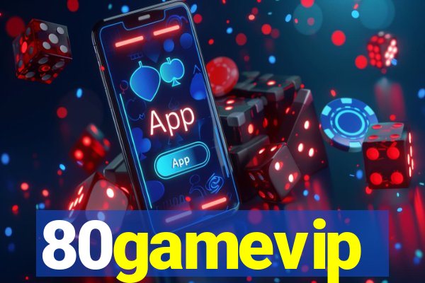 80gamevip