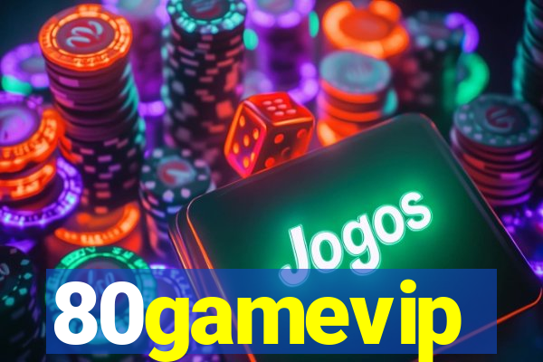 80gamevip