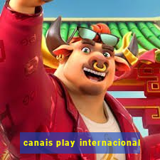 canais play internacional
