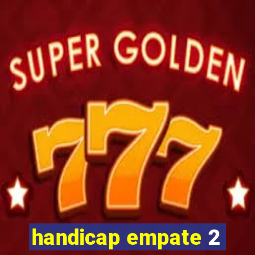 handicap empate 2
