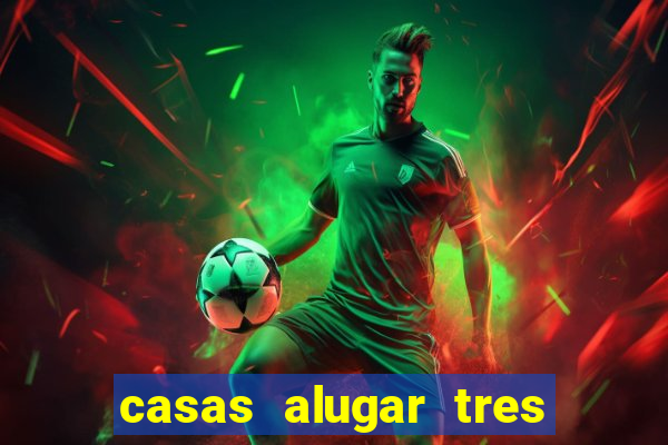 casas alugar tres lagoas ms
