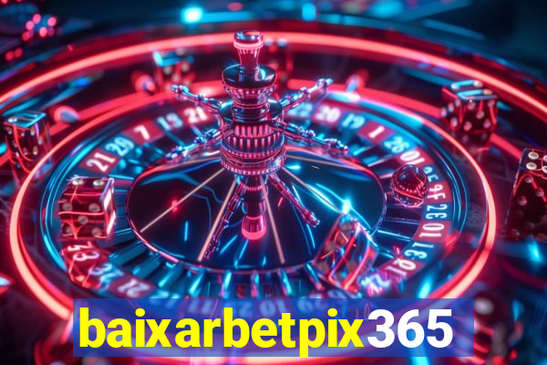 baixarbetpix365