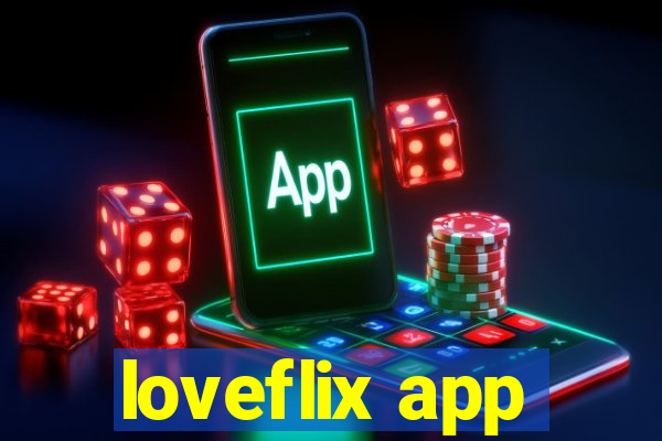 loveflix app