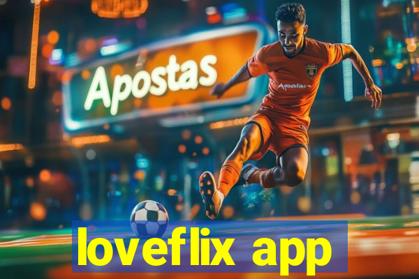 loveflix app