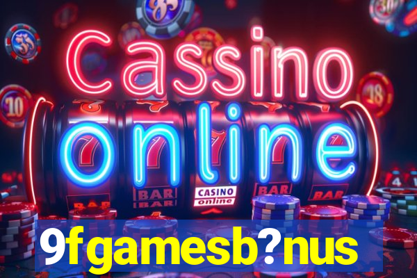 9fgamesb?nus