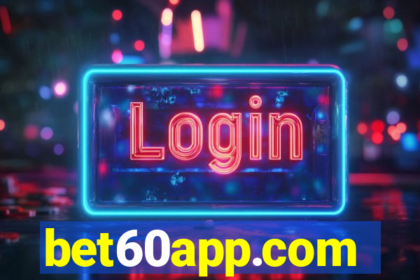 bet60app.com