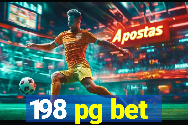 198 pg bet