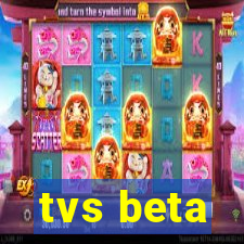 tvs beta