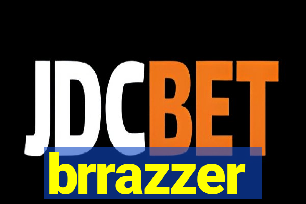 brrazzer