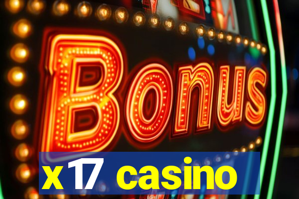 x17 casino