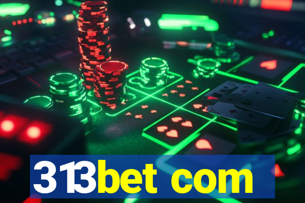 313bet com