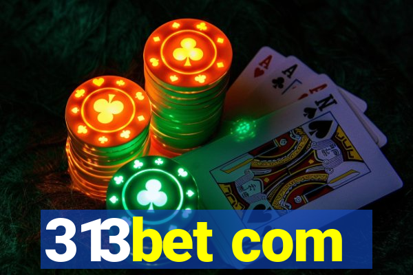 313bet com