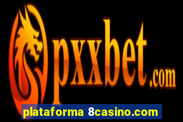 plataforma 8casino.com