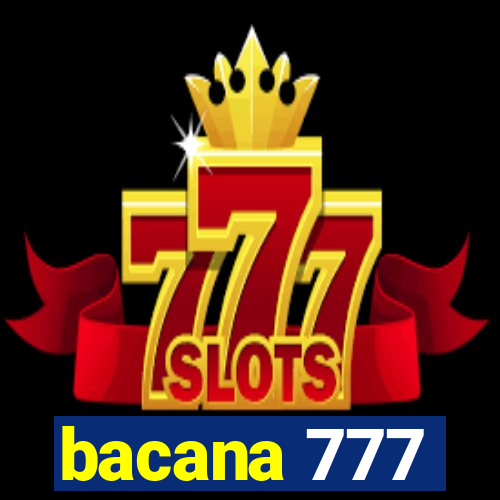 bacana 777