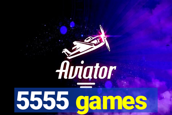 5555 games