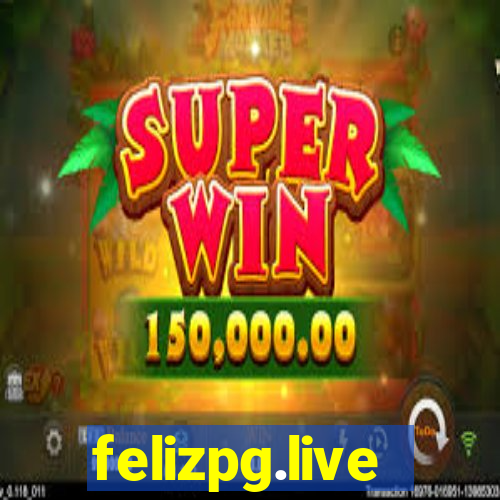 felizpg.live