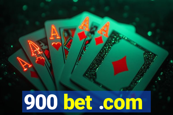 900 bet .com