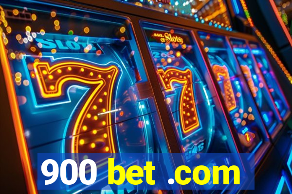 900 bet .com