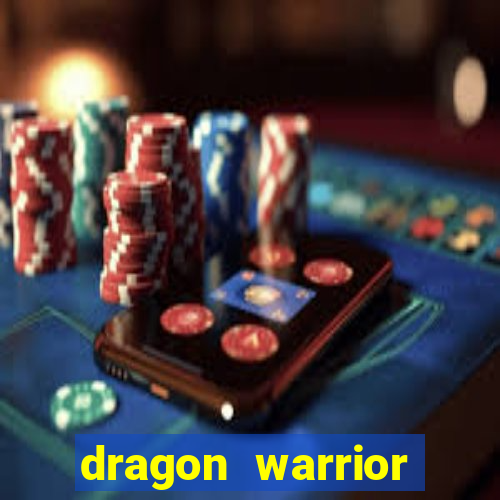 dragon warrior legend champion dinheiro infinito 2024