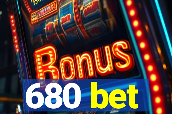 680 bet