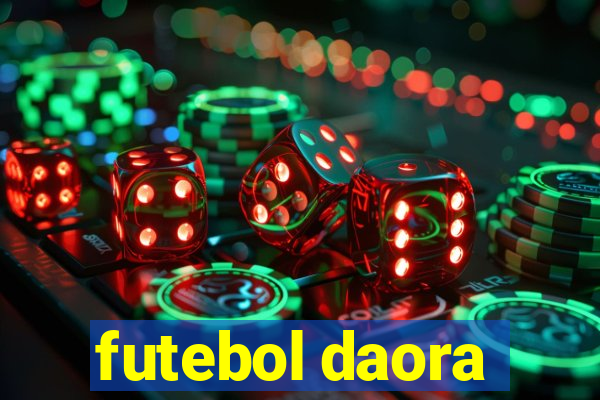 futebol daora