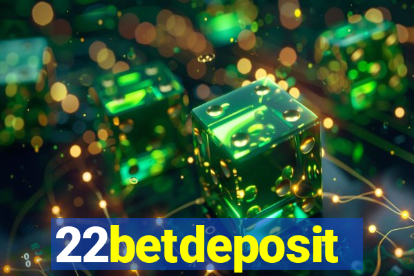 22betdeposit