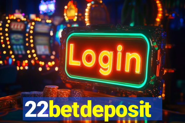 22betdeposit