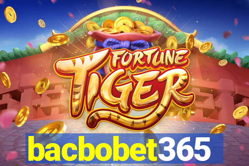 bacbobet365