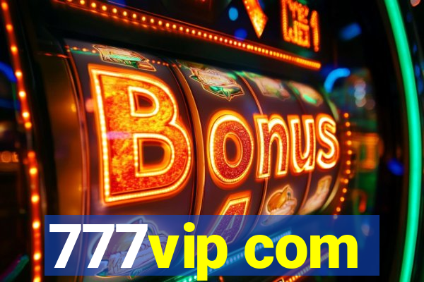 777vip com