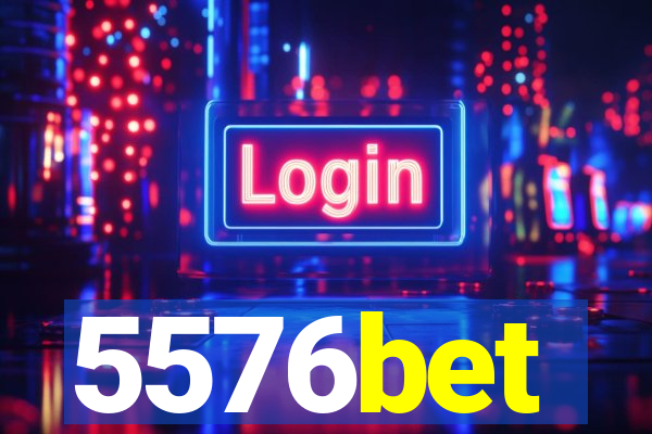 5576bet