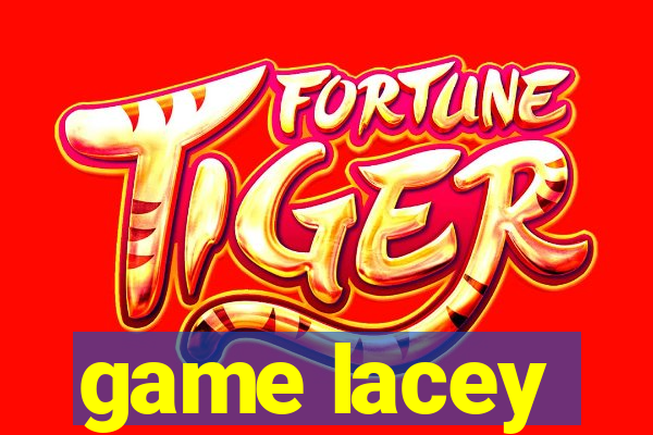 game lacey