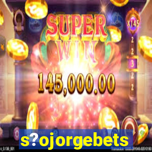 s?ojorgebets