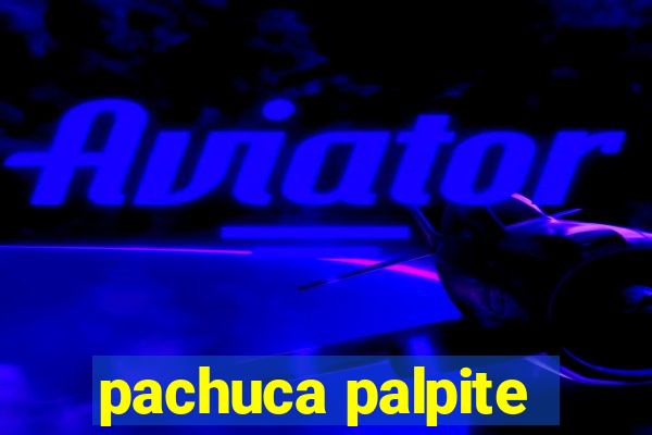 pachuca palpite
