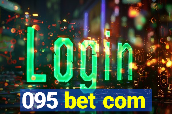 095 bet com