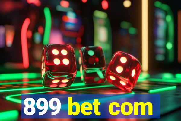899 bet com