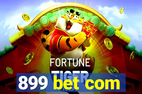 899 bet com