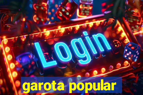 garota popular