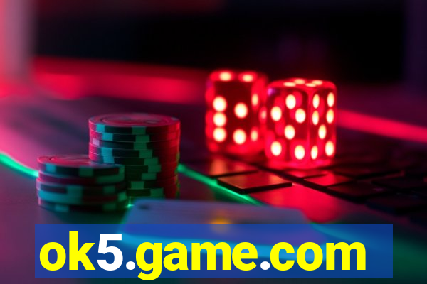 ok5.game.com