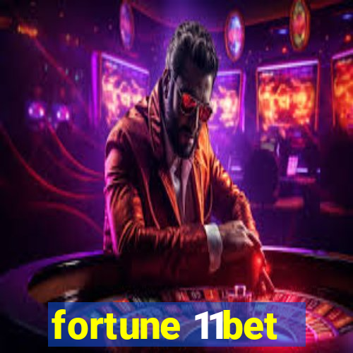 fortune 11bet