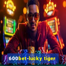600bet-lucky tiger