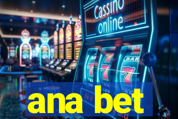 ana bet