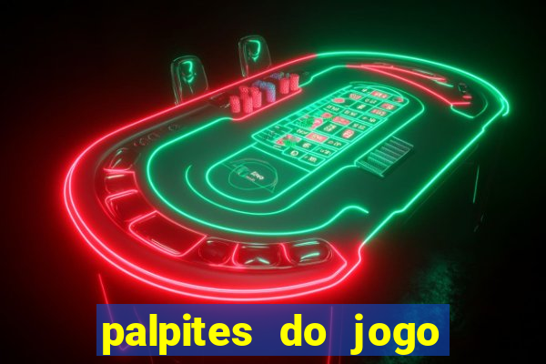 palpites do jogo aberto hoje