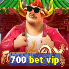 700 bet vip
