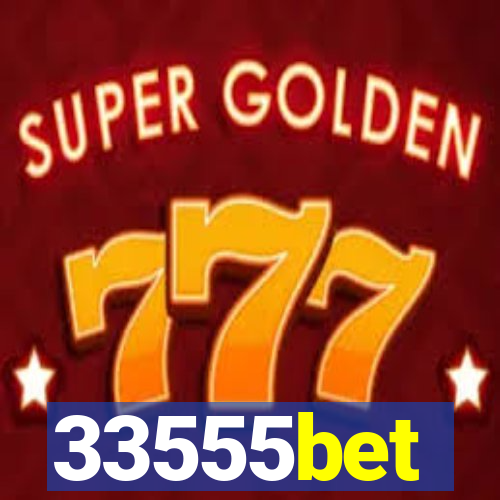 33555bet