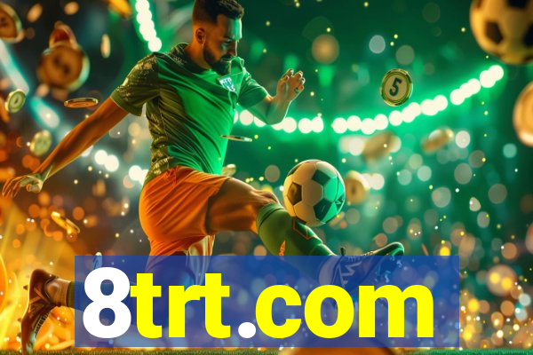 8trt.com